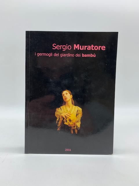 Sergio Muratore. I germogli del giardino dei bambù